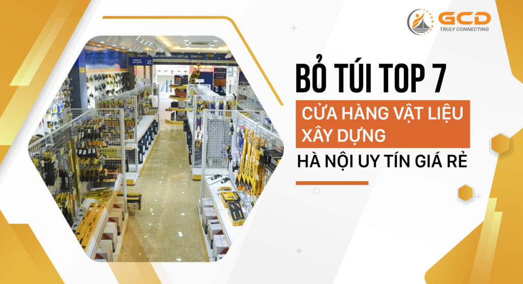 top-7-cua-hang-vat-lieu-xay-dung-uy-tin-tai-ha-noi